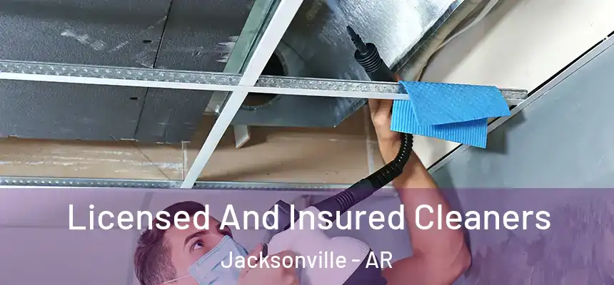  Licensed And Insured Cleaners Jacksonville - AR